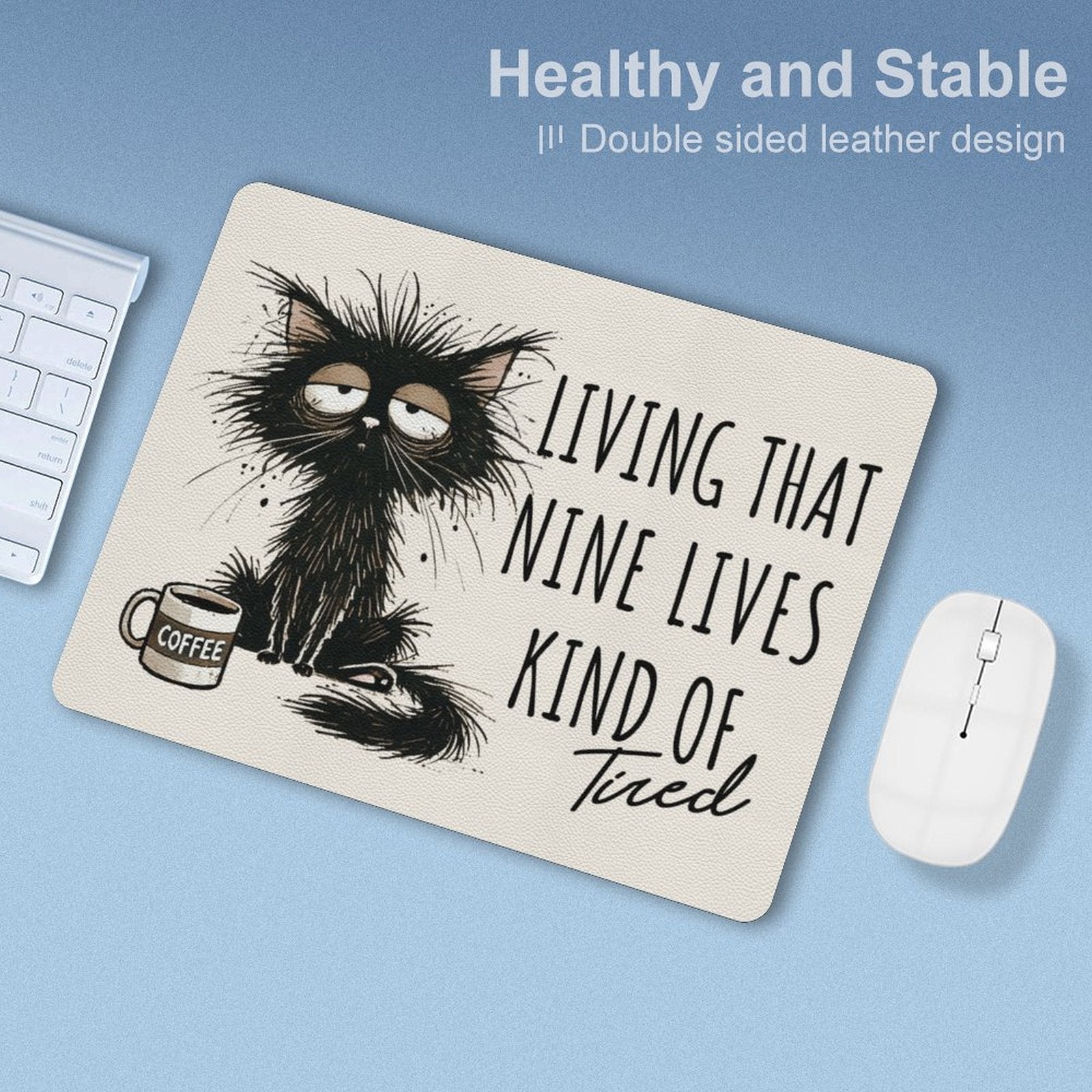 Living That Nine Lives Kind Of Tired, Cat Leather Mouse Pad Leather Mouse Pad animal Printed Offshore