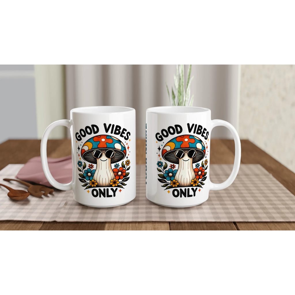 Personalised Good Vibes Only, Hippie Mushroom With Sunglasses White 15oz Ceramic Mug Personalised 15oz Mug Globally Fulfilled Posititvity