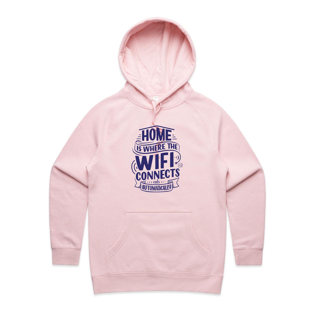 Home Is Where The WIFI Connects Automatically - Womens Hoodie Pink Womens Hoodie Printed In Australia Tech