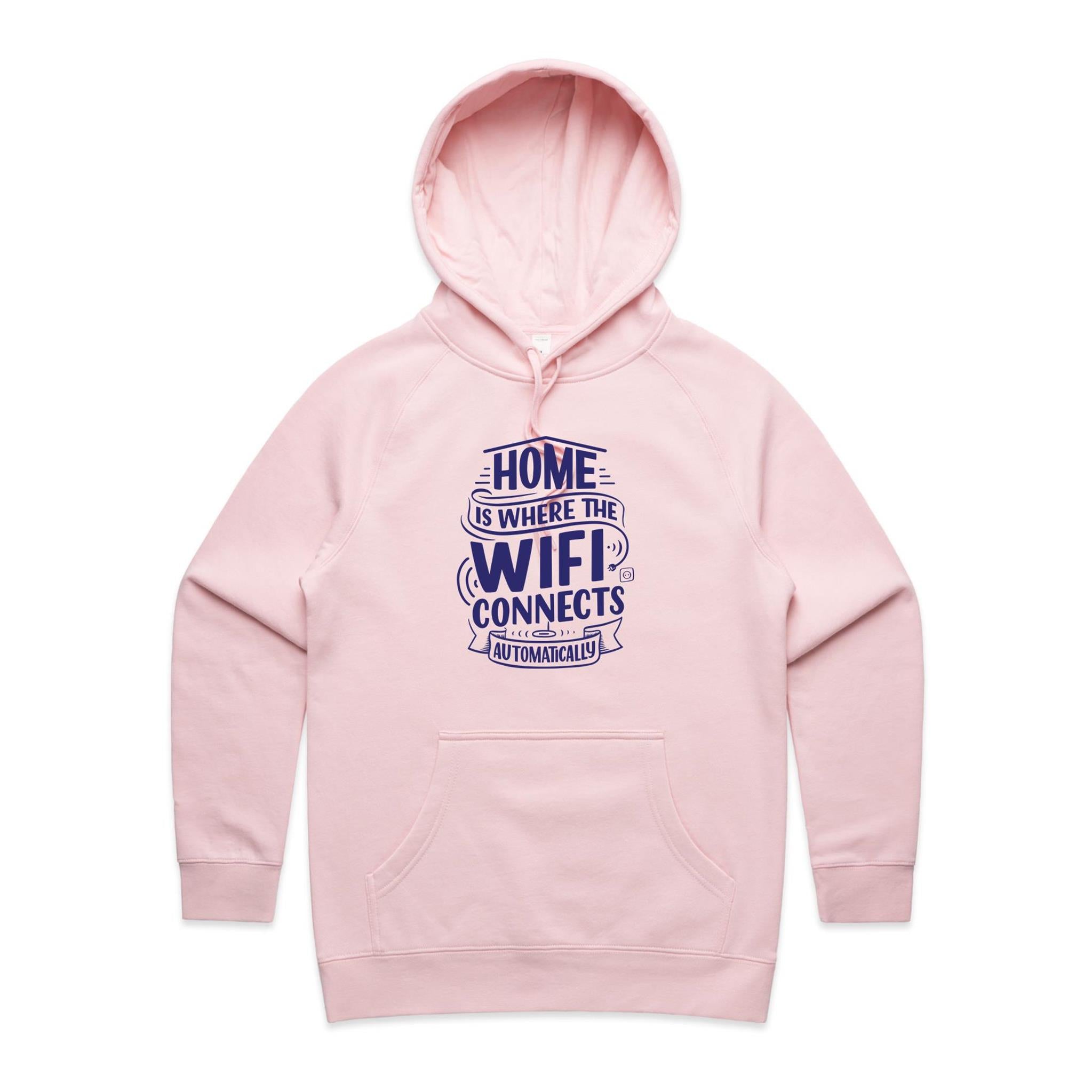 Home Is Where The WIFI Connects Automatically - Womens Hoodie Pink Womens Hoodie Printed In Australia Tech