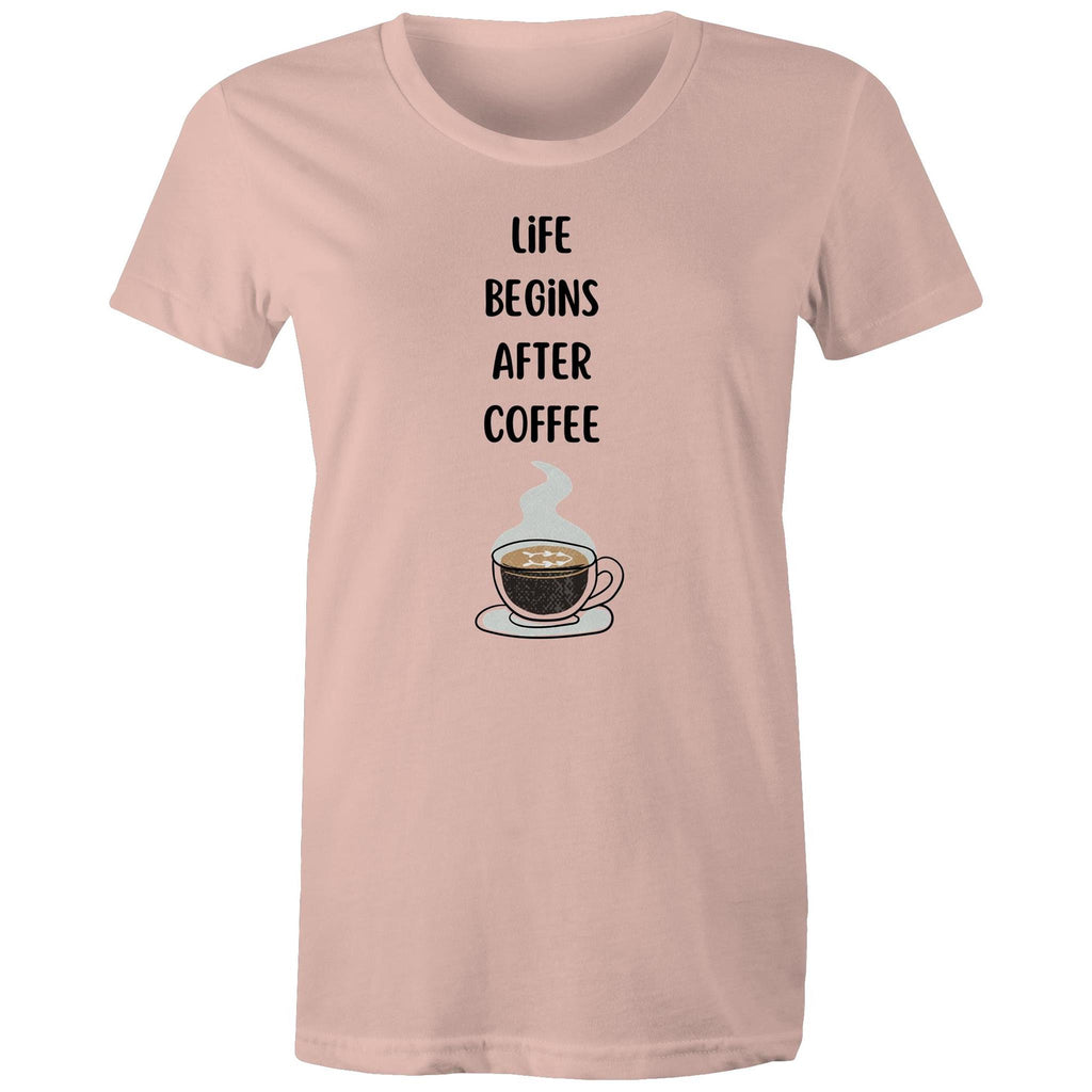 Life Begins After Coffee - Womens T-shirt Pale Pink Womens T-shirt Coffee Printed In Australia