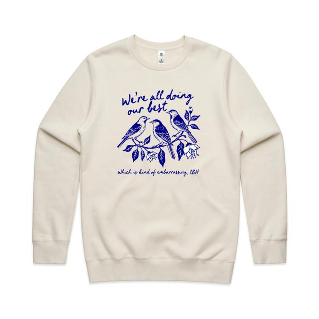 Birds, We're All Doing Our Best, Embarrassing tbh AS Colour Stencil Crew Sweatshirt Unisex Ecru Sweatshirt animal Birds Printed In Australia