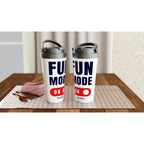 Personalised - Fun Mode On - White 15oz Stainless Steel Travel Mug Personalised Travel Mug coffee Globally Fulfilled