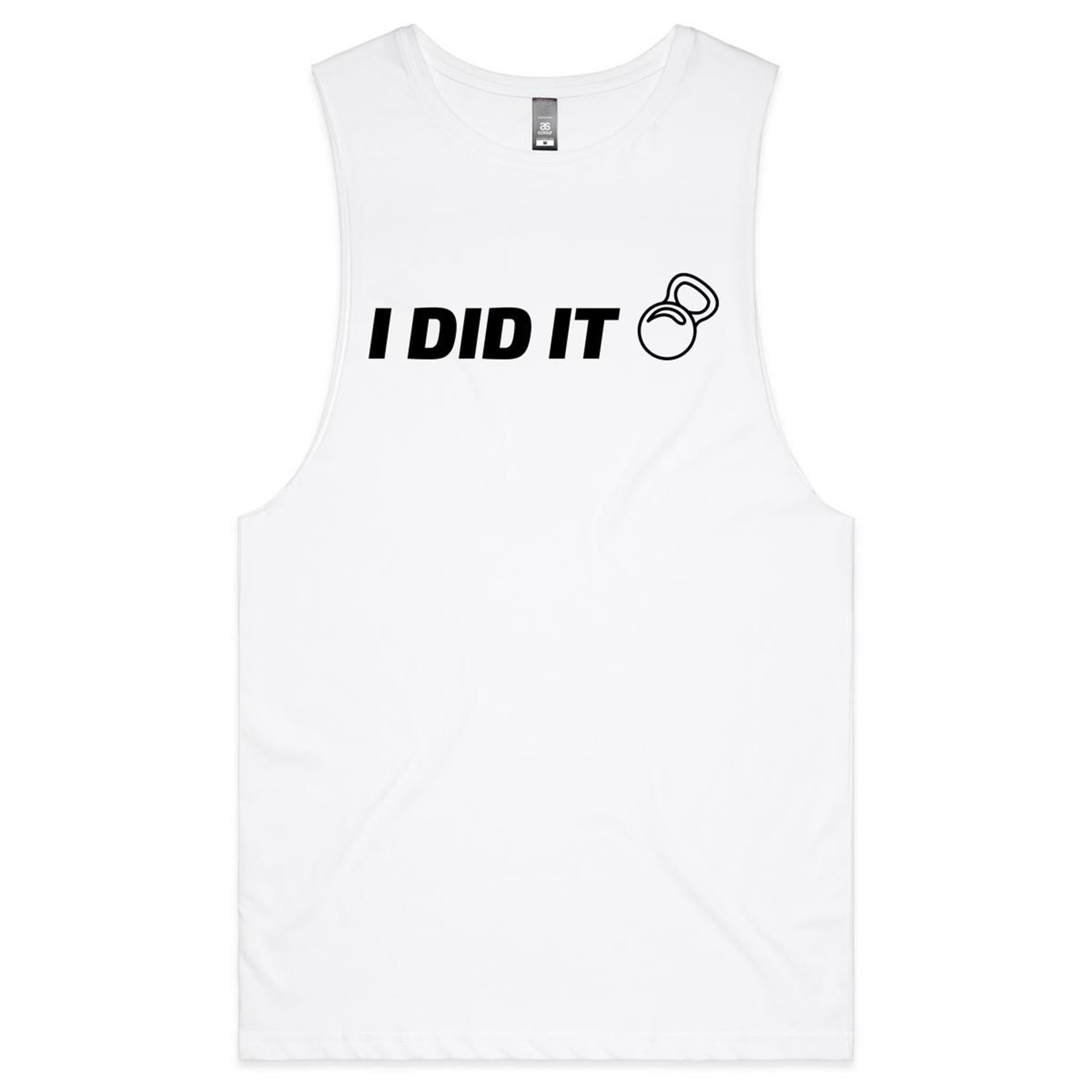 I Did It - Tank Top Tee White Drop Arm Tank Top Fitness Printed In Australia