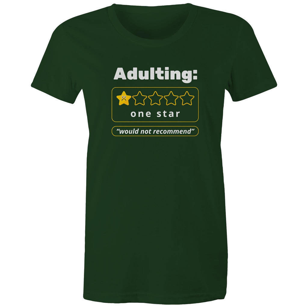 Adulting, One Star - Womens T-shirt Forest Green Womens T-shirt Printed In Australia