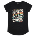 Countdown Over, Its Cruise Time Womens Cruise Scoop Neck T-Shirt Black Womens Cruise Scoop Neck T-shirt Cruise Printed In Australia
