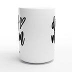 Personalise - Dog Mum - White 15oz Ceramic Mug Personalised 15oz Mug animal customise Globally Fulfilled Mum personalise