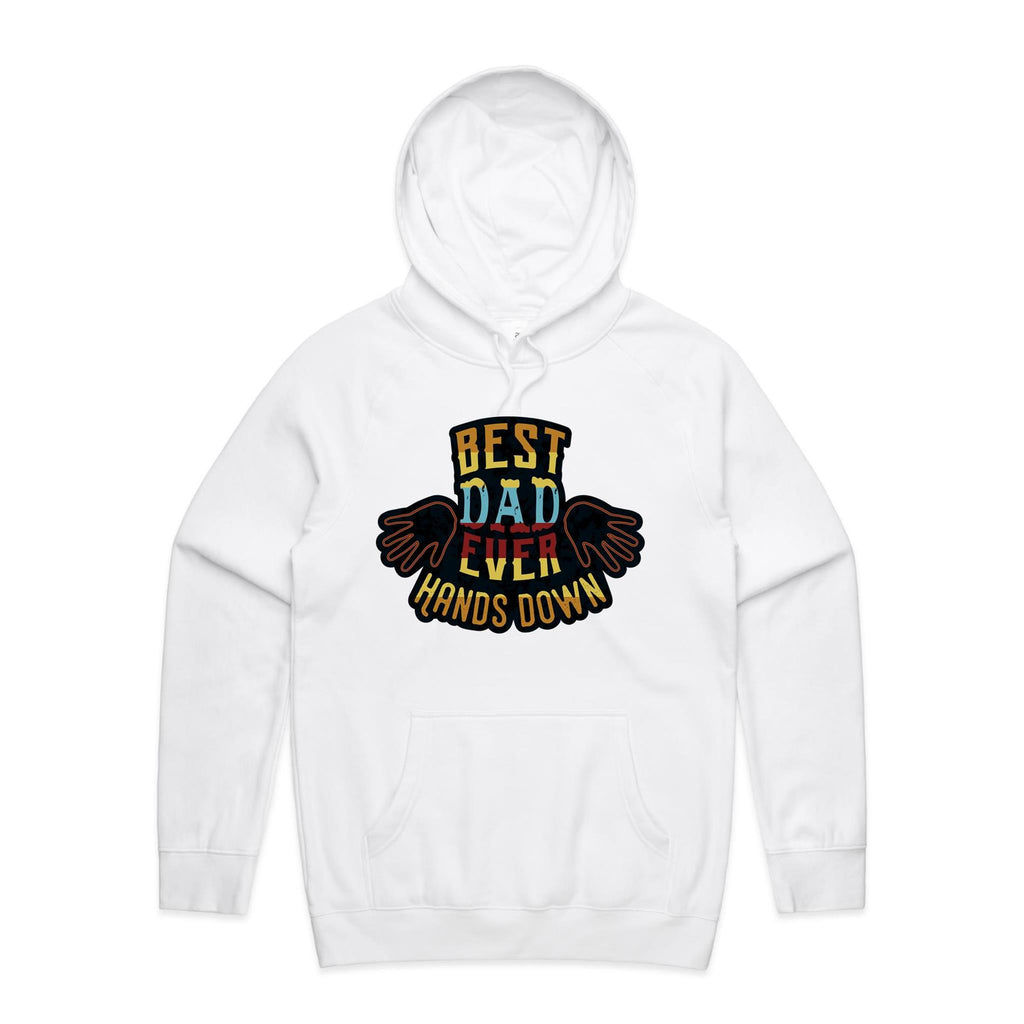 Best Dad Ever, Hands Down - Mens Hoodie White Mens Hoodie Dad Printed In Australia