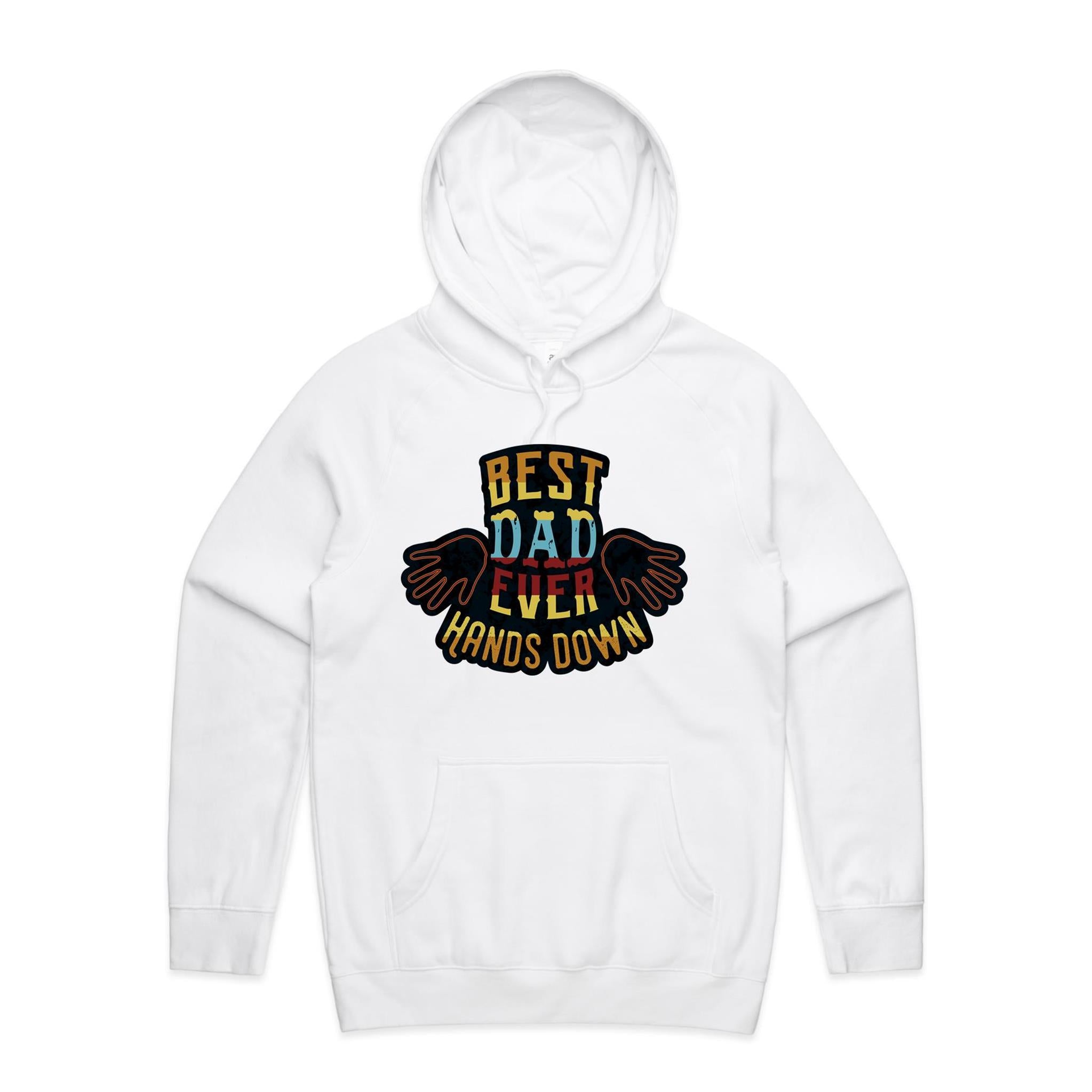 Best Dad Ever, Hands Down - Mens Hoodie White Mens Hoodie Dad Printed In Australia