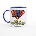 Personalised - I'm A Super Dad - White 11oz Ceramic Mug with Colour Inside Ceramic Blue Personalised 11oz Mug comic Customise Dad Personalise