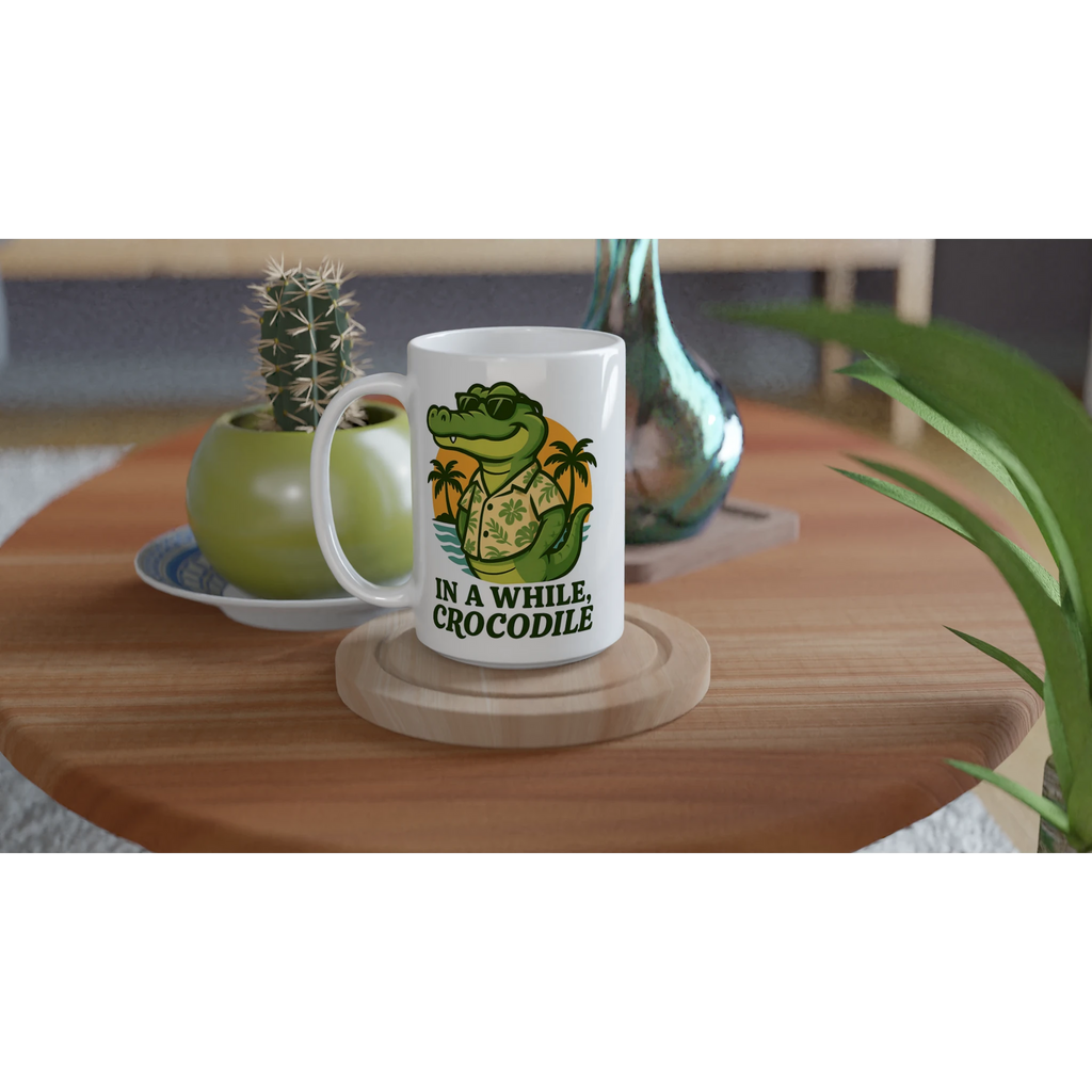 Personalised In A While, Crocodile White 15oz Ceramic Mug Personalised 15oz Mug animal Globally Fulfilled