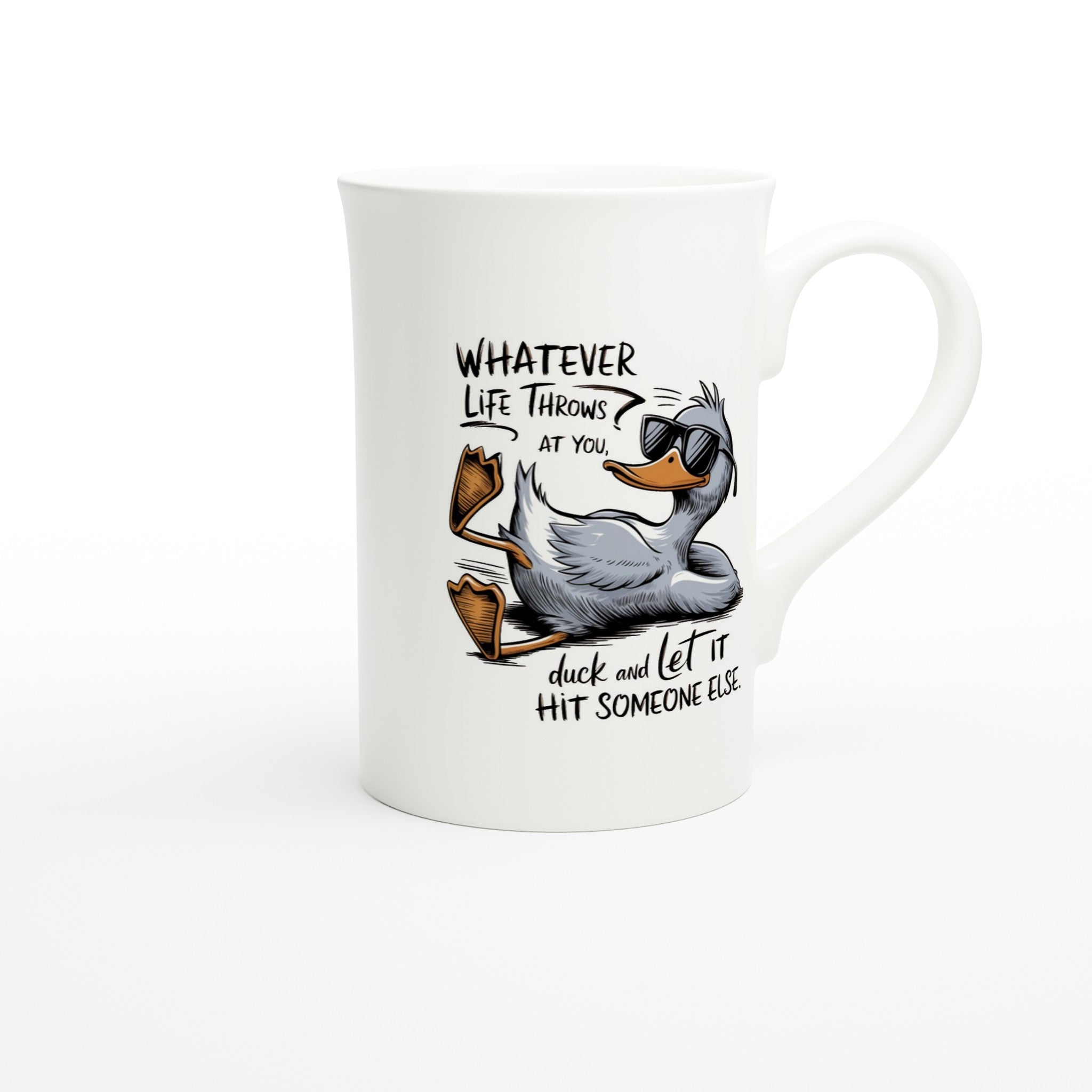 Whatever Life Throws At You, Duck And Let It Hit Someone Else - White 10oz Porcelain Slim Mug Porcelain Mug animal Globally Fulfilled