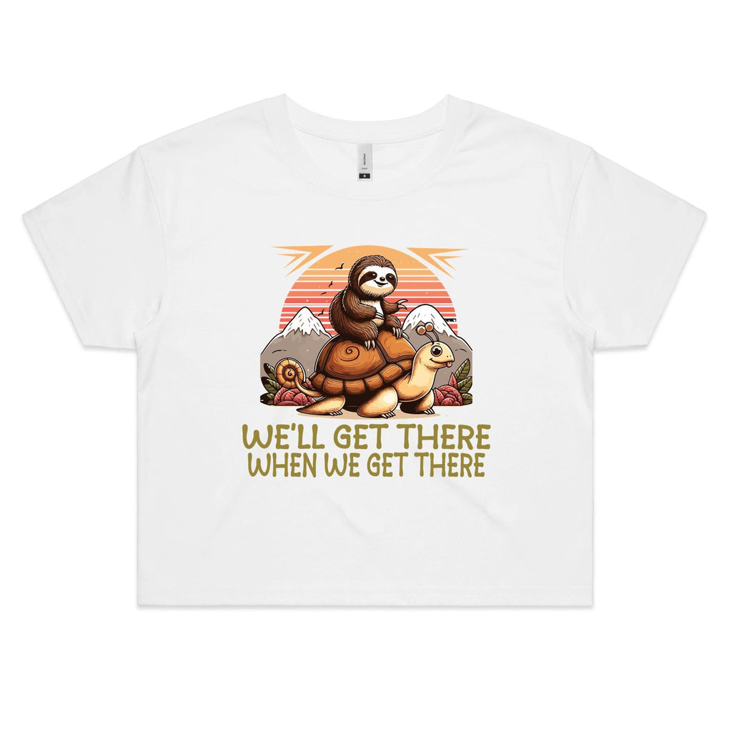 Sloth We'll Get There When We Get There Women's AS Colour Crop Tee