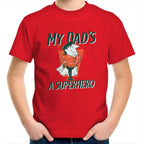 My Dad's A Superhero - Kids Youth T-Shirt Red Kids Youth T-shirt Dad Printed In Australia