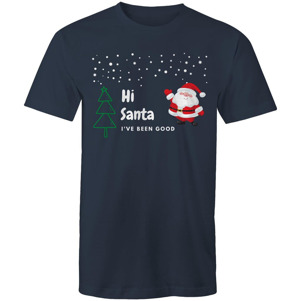 Hi Santa, I've Been Good - Mens T-Shirt Navy Mens Christmas T-shirt Christmas Printed In Australia