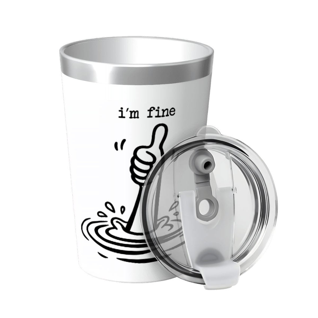 I'm Fine Drowning Thumbs Up Small Stainless Steel Travel Mug Cup 12oz/350ml
