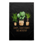 Sorry, I Have Plants This Weekend - AS Colour Tea Towel Black One Size Tea Towel Plants Printed In Australia