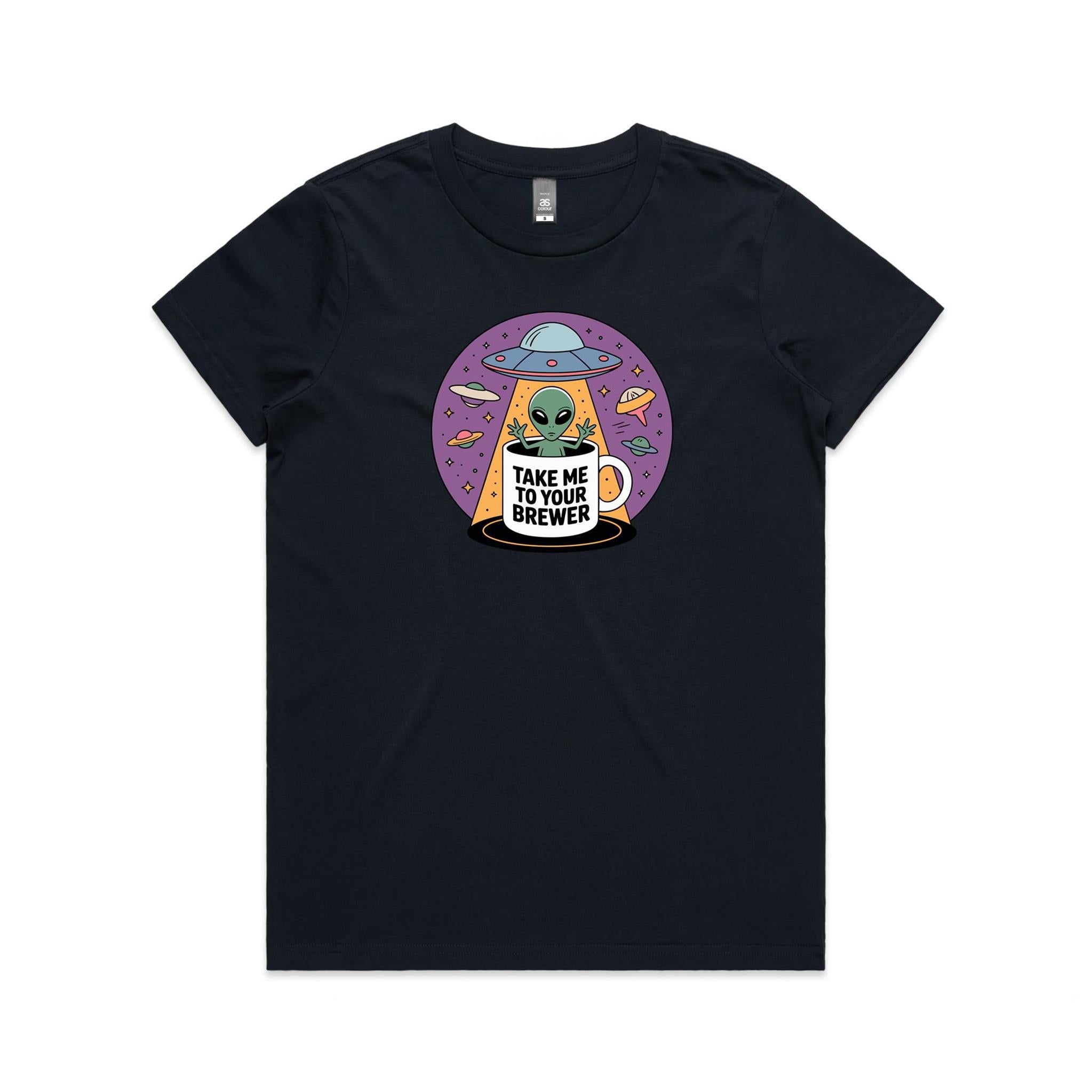 Coffee, Alien, UFO, Take Me To Your Brewer Women's AS Colour T-shirt Navy Womens T-shirt Coffee Printed In Australia Sci Fi