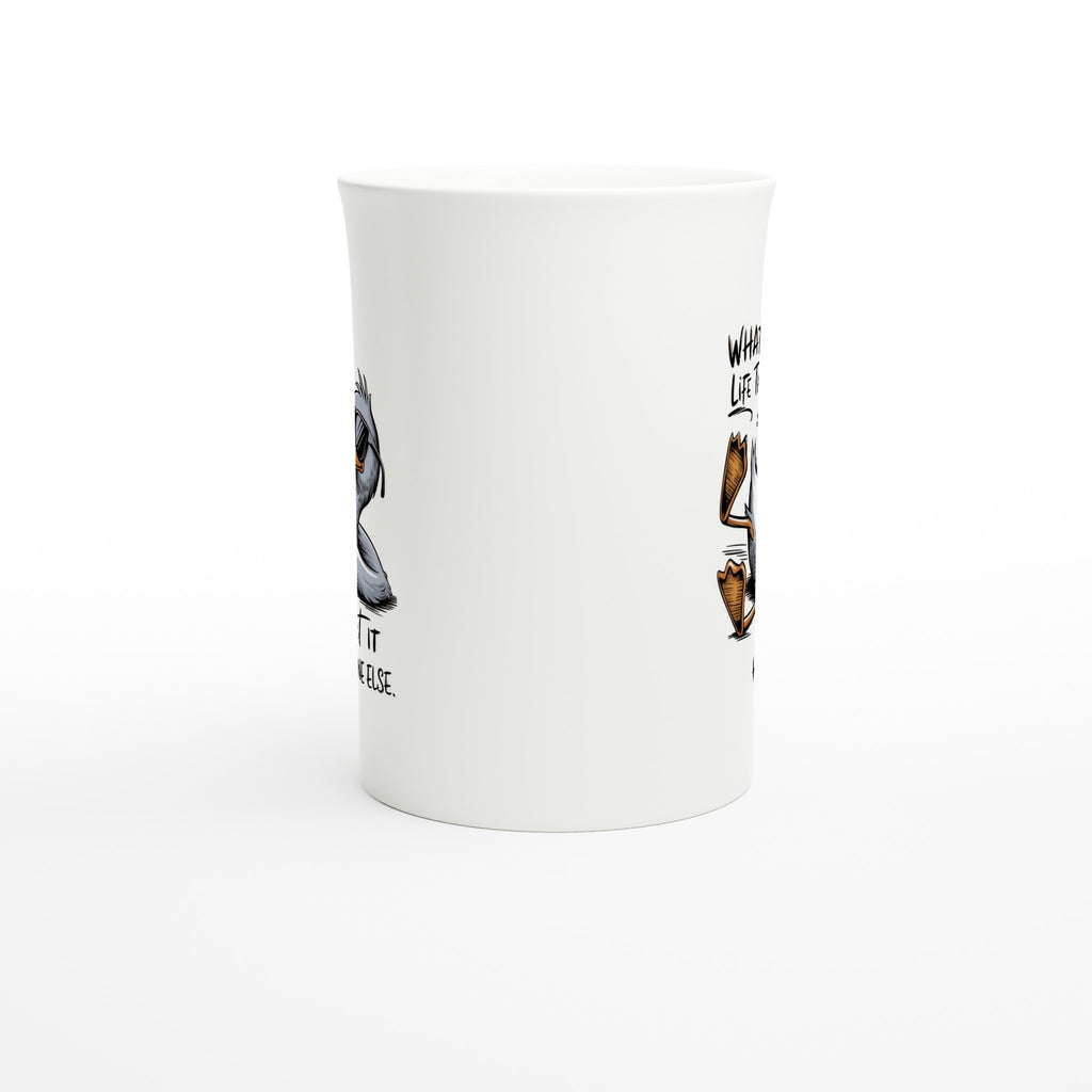 Whatever Life Throws At You, Duck And Let It Hit Someone Else - White 10oz Porcelain Slim Mug Porcelain Mug animal Globally Fulfilled