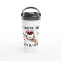 If I Had Feelings They'd Be For Your, Valentines Skeleton - White 15oz Stainless Steel Travel Mug Default Title Travel Mug Globally Fulfilled Love