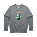 But First, Coffee - AS Colour Stencil Crew Gravel Sweatshirt Coffee Printed In Australia