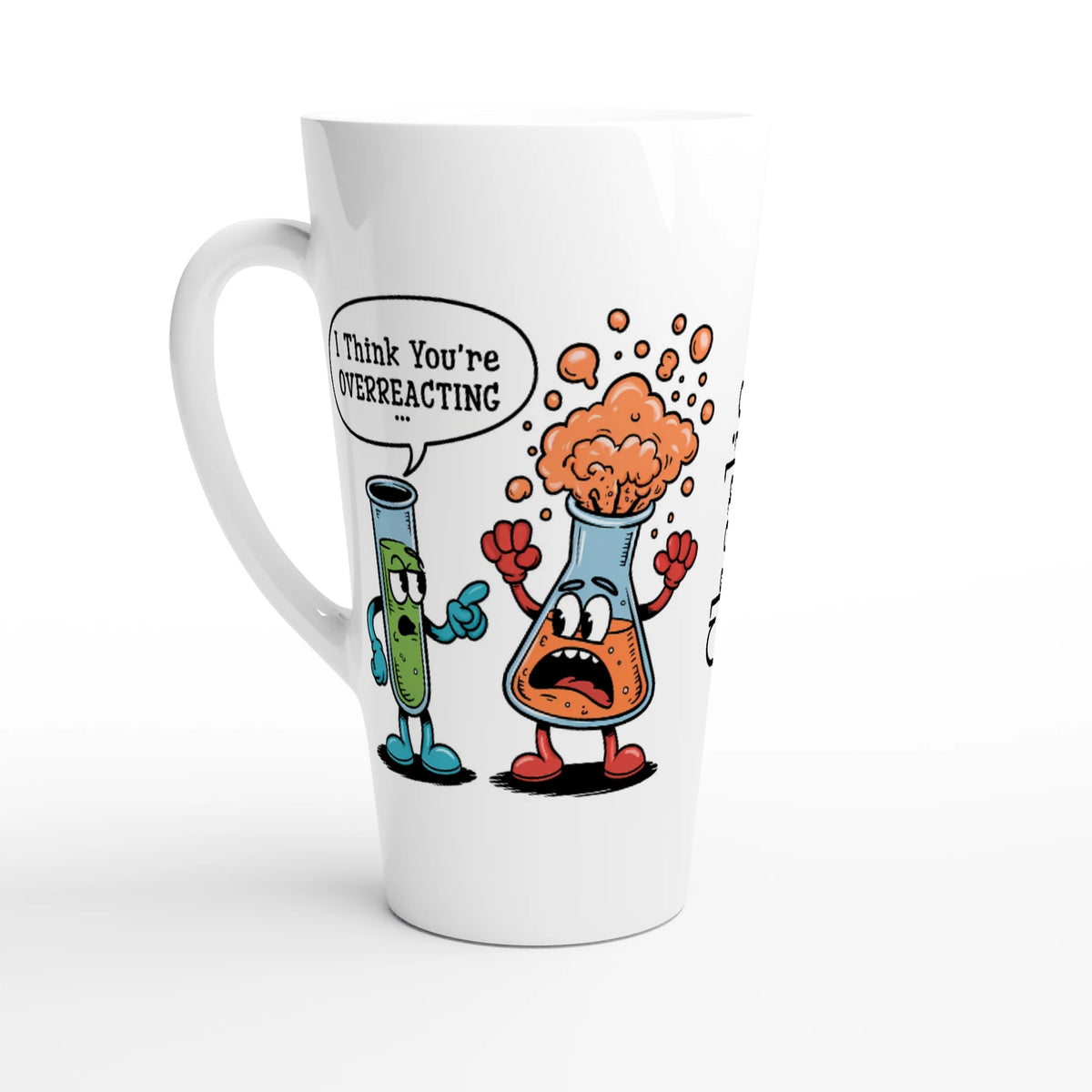 Personalised I Think You're Overreacting Chemistry White Latte 17oz Ceramic Mug Default Title Personalised Latte Mug Printed Offshore Science
