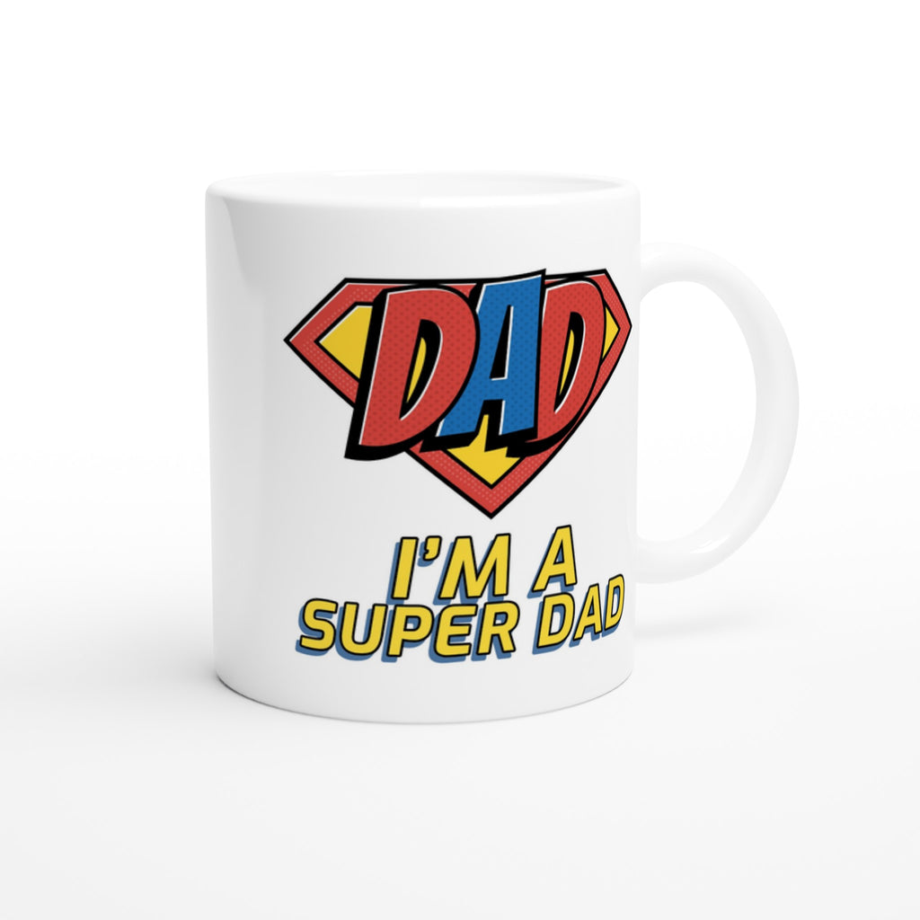 I'm A Super Dad - White 11oz Ceramic Mug White 11oz Mug comic Dad Globally Fulfilled