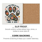 All You Need Is Love And A Dog Ceramic Coasters (Square) Ceramic Coasters animal Love Printed Offshore