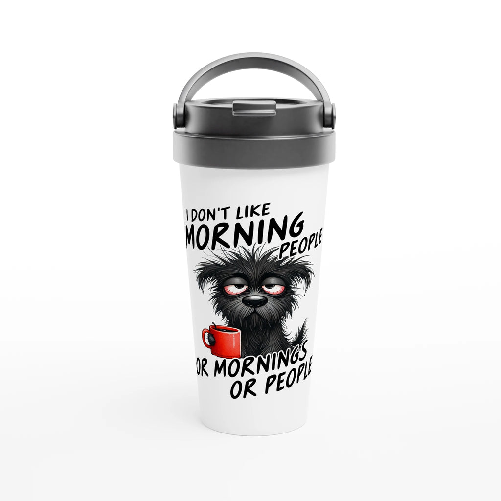 I Don't Like Morning People, Dog - White 15oz Stainless Steel Travel Mug Default Title Travel Mug animal Coffee Globally Fulfilled