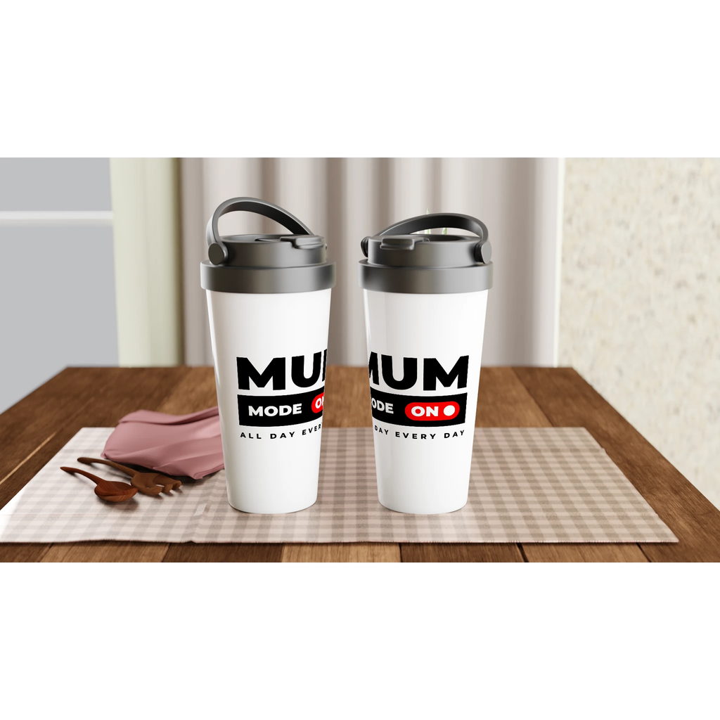 Mum Mode On - White 15oz Stainless Steel Travel Mug Travel Mug Globally Fulfilled Mum