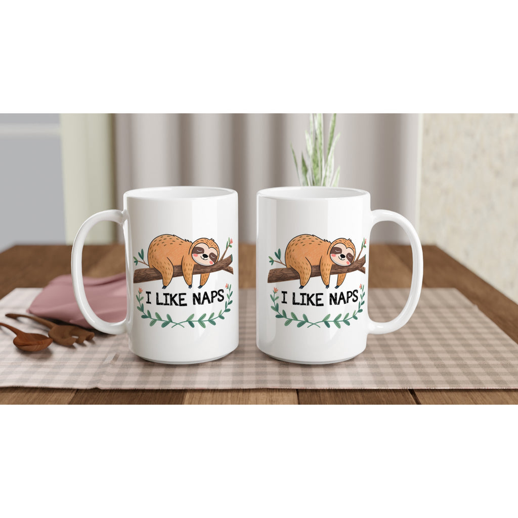 Sloth, I Like Naps - White 15oz Ceramic Mug 15oz Mug animal Globally Fulfilled