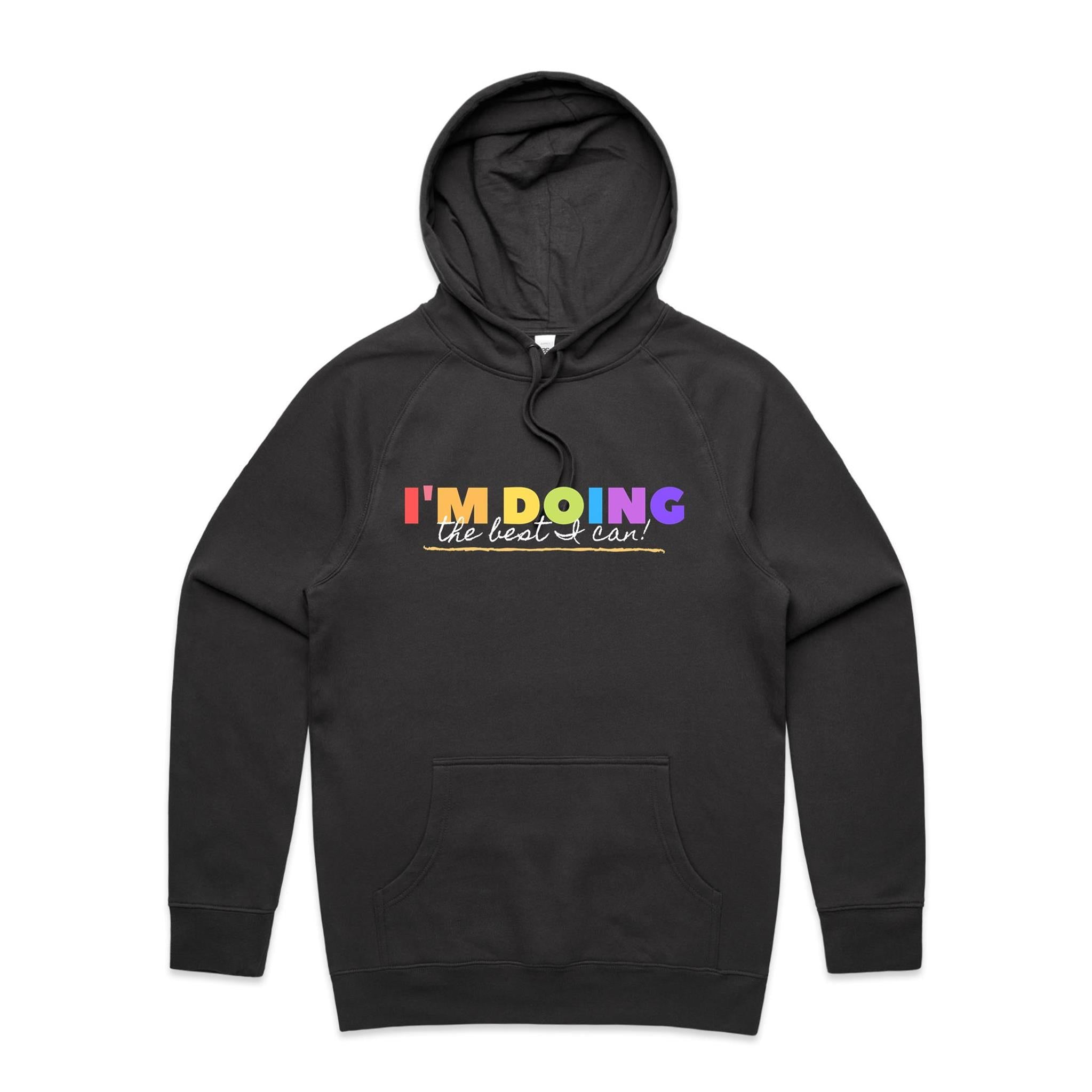 I'm Doing The Best I Can - Mens Hoodie Coal Mens Hoodie Motivation Positivity Printed In Australia