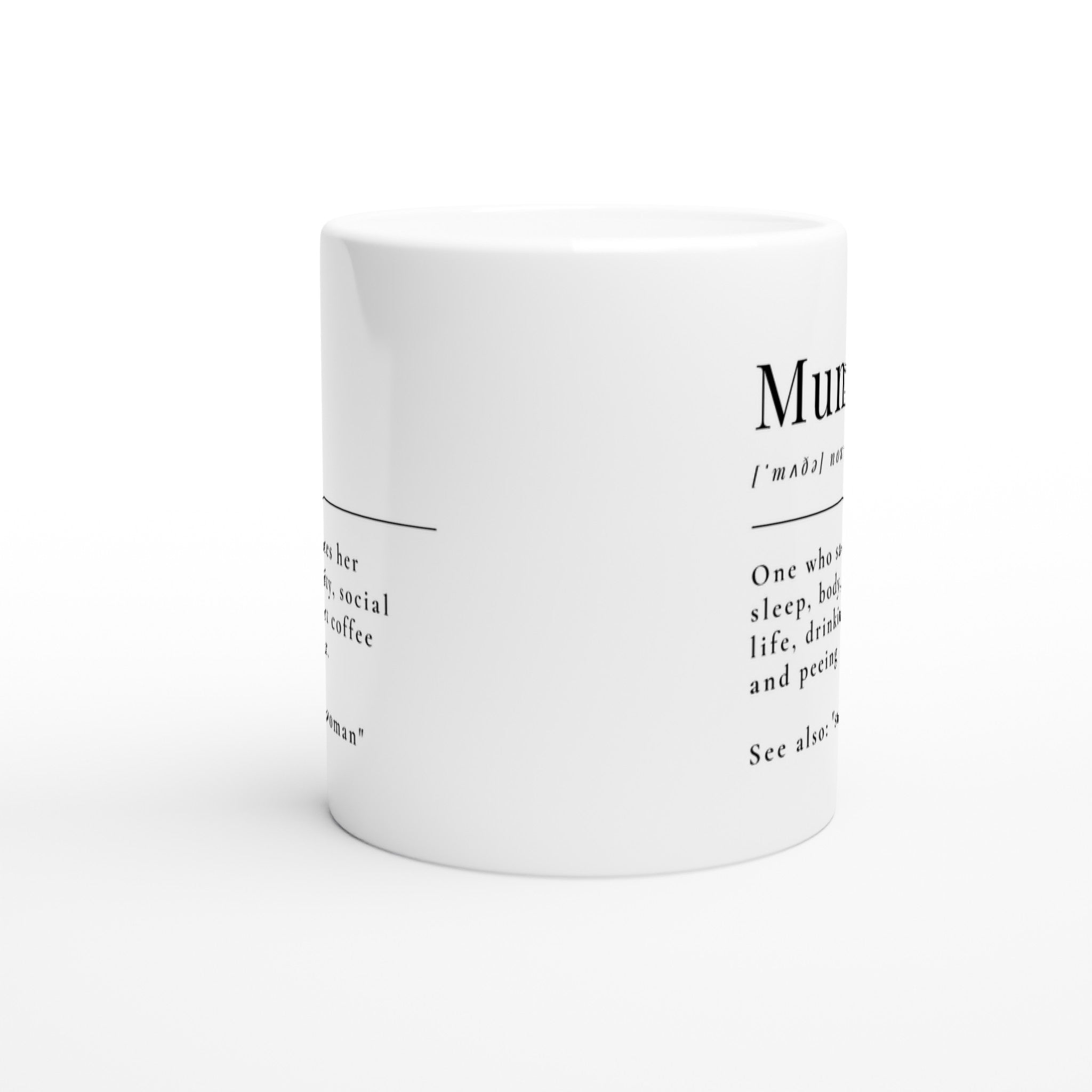 Mum Definition - White 11oz Ceramic Mug White 11oz Mug Globally Fulfilled Mum