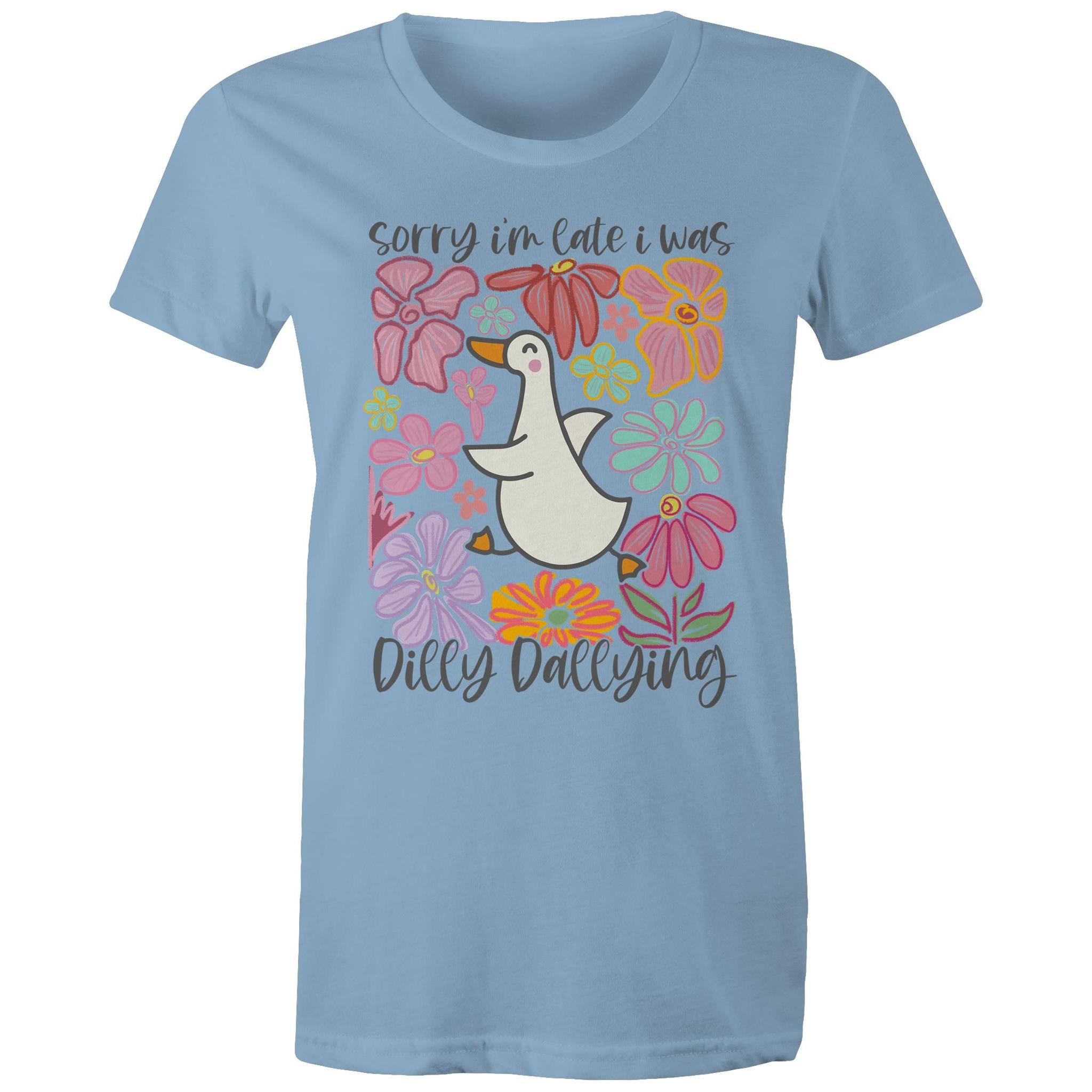 Sorry I'm Late, I Was Dilly Dallying - Womens T-shirt Carolina Blue Womens T-shirt animal Printed In Australia