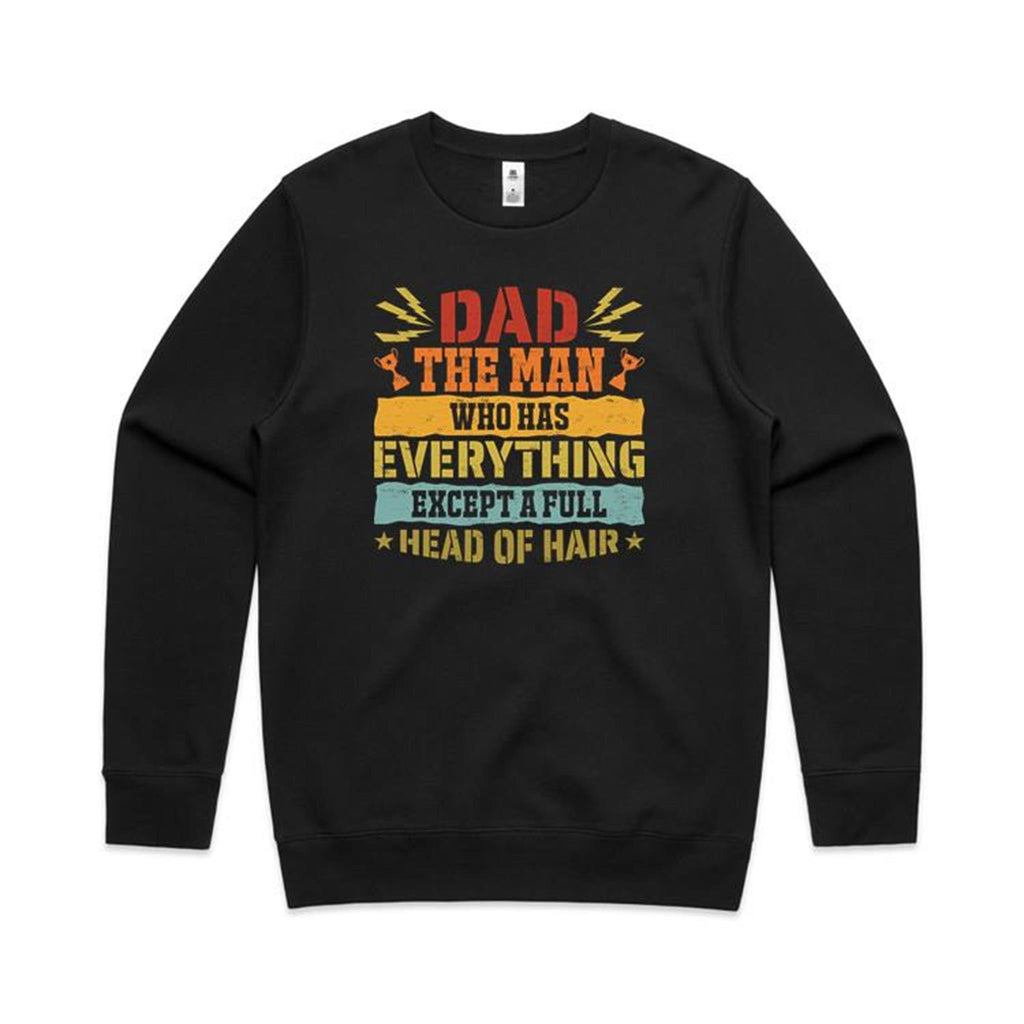 Dad, The Man Who Has Everything, Except A Full Head Of Hair - AS Colour Stencil Crew Sweatshirt