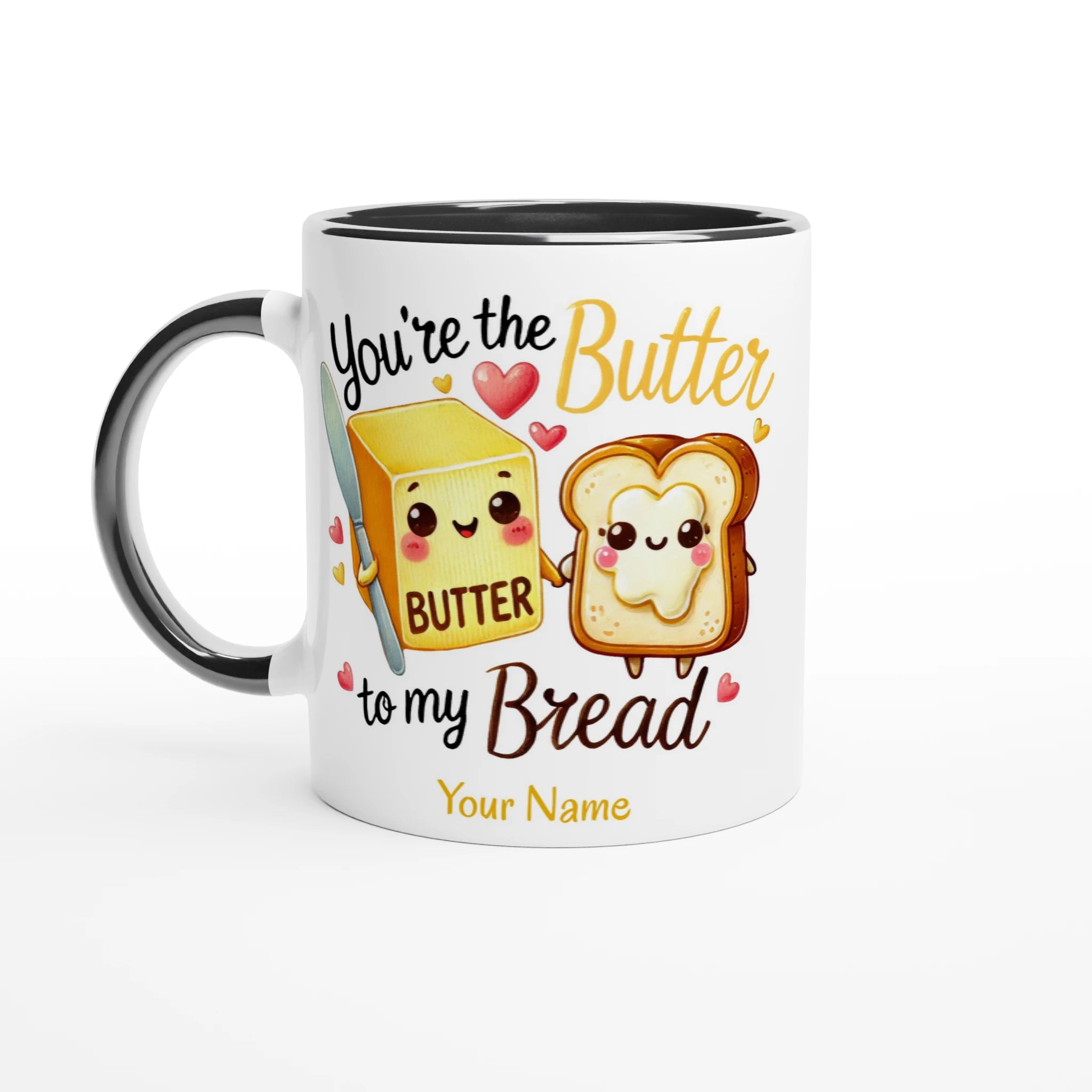 Personalised - You're The Butter To My Bread, Valentine - White 11oz Ceramic Mug with Colour Inside Ceramic Black Personalised 11oz Mug