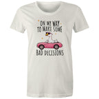 On My Way To Make Some Bad Decisions - Womens T-shirt Natural Womens T-shirt animal Printed In Australia