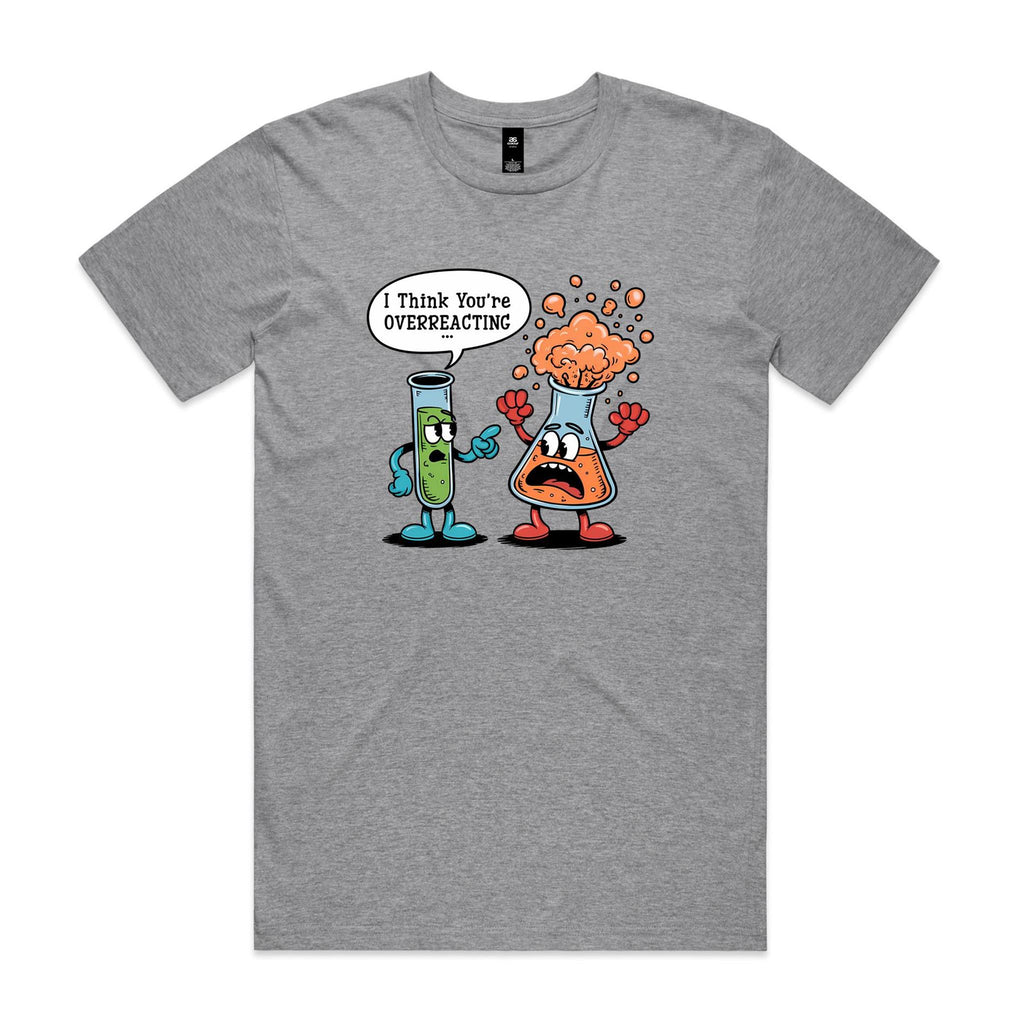 I Think You're Overreacting Chemistry Men's AS Colour T-shirt