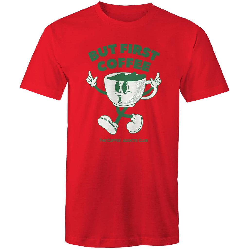 But First Coffee, The Coffee Addicts Club - Mens T-Shirt Red Mens T-shirt Coffee Printed In Australia