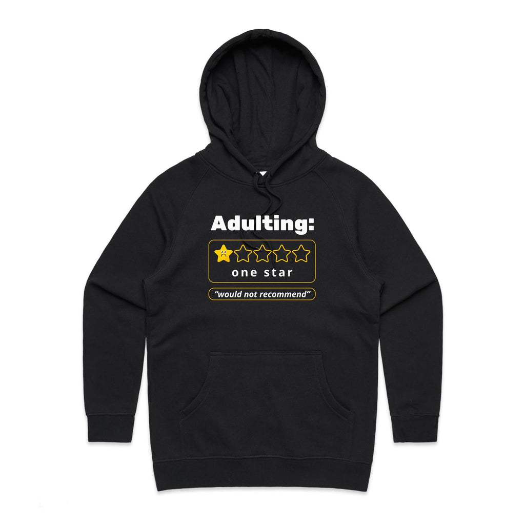 Adulting, One Star, Would Not Recommend - Womens Hoodie Black Womens Hoodie Printed In Australia