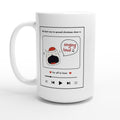 The Best Way To Spread Christmas Cheer Is Singing Loud For All To Hear - White 15oz Ceramic Mug Default Title Christmas 15oz Mug Christmas Globally Fulfilled