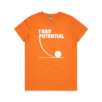 I Had Potential Women's AS Colour T-shirt
