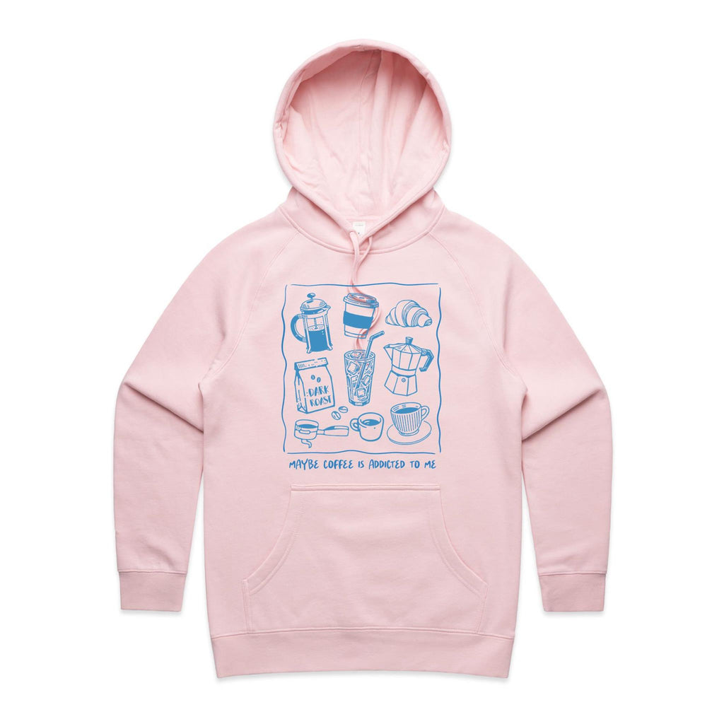 Maybe Coffee Is Addicted To Me - Womens Hoodie Pink Womens Hoodie Coffee Printed In Australia