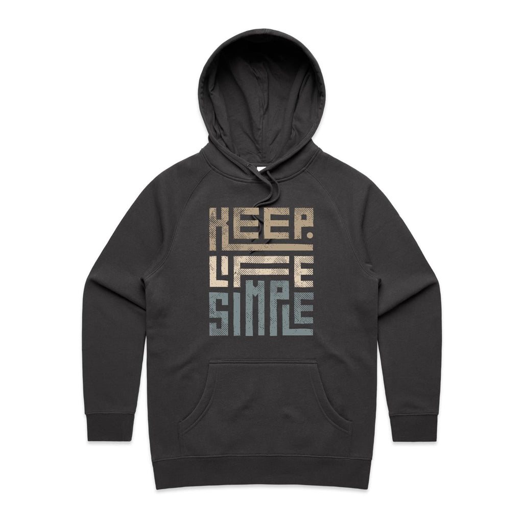 Keep Life Simple - Womens Hoodie Coal Womens Hoodie Printed In Australia