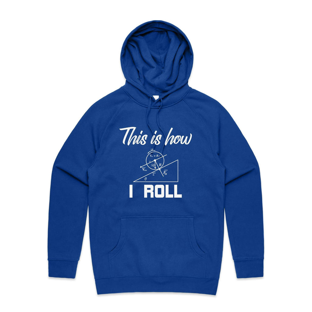This Is How I Roll Men's AS Colour Hoodie