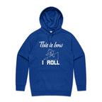 This Is How I Roll Men's AS Colour Hoodie