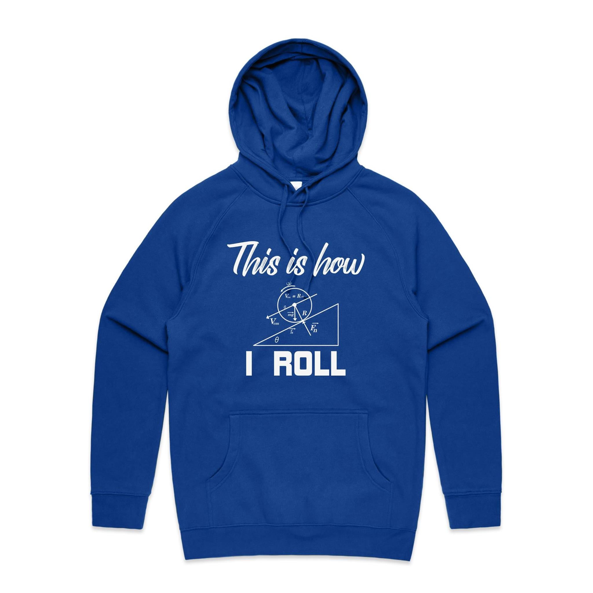 This Is How I Roll Men's AS Colour Hoodie