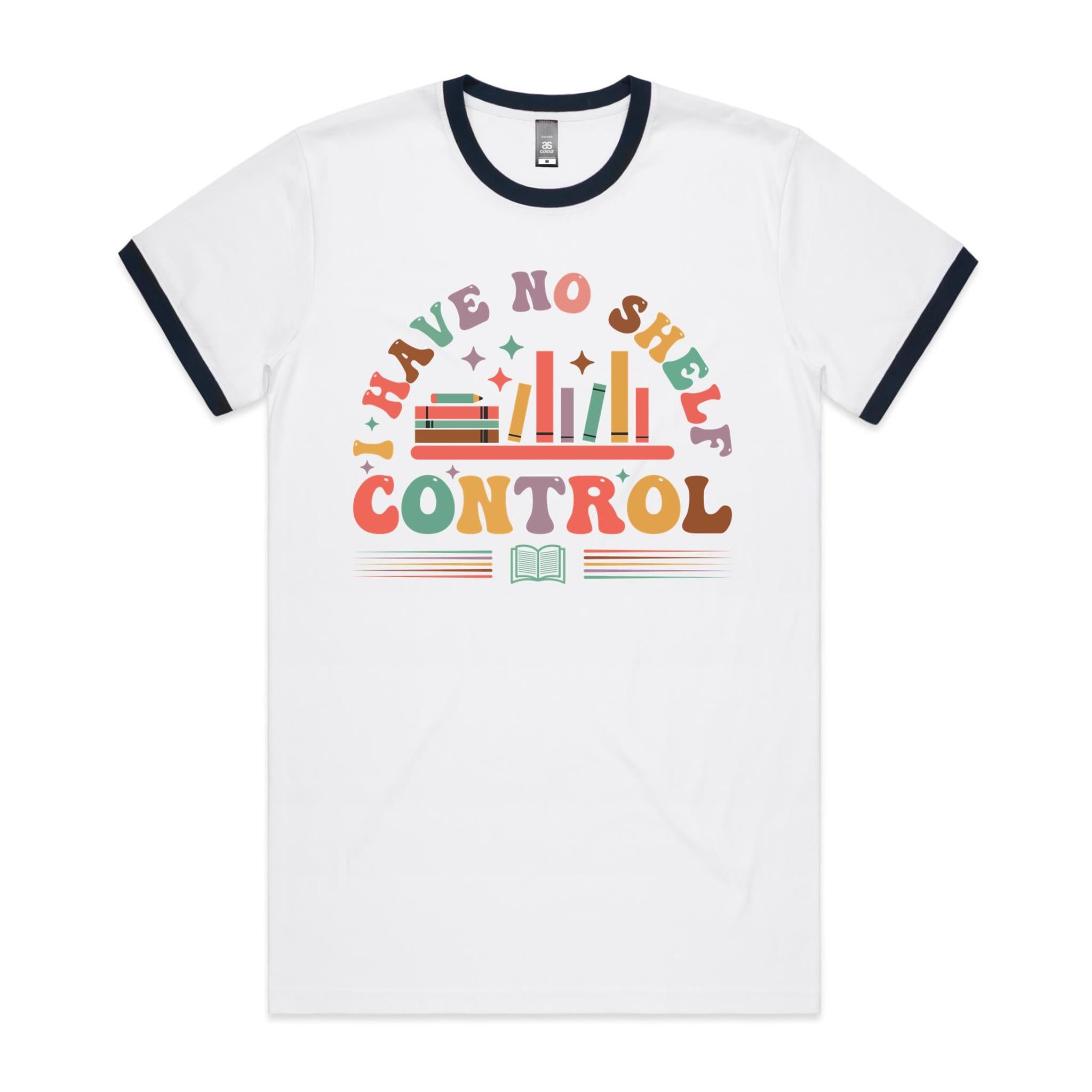 I Have No Shelf Control, Books - Staple Ringer Tee White Navy Ringer T-Shirt Printed In Australia Reading