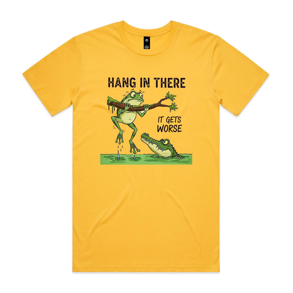 Hang In There, It Gets Worse - Mens T-shirt