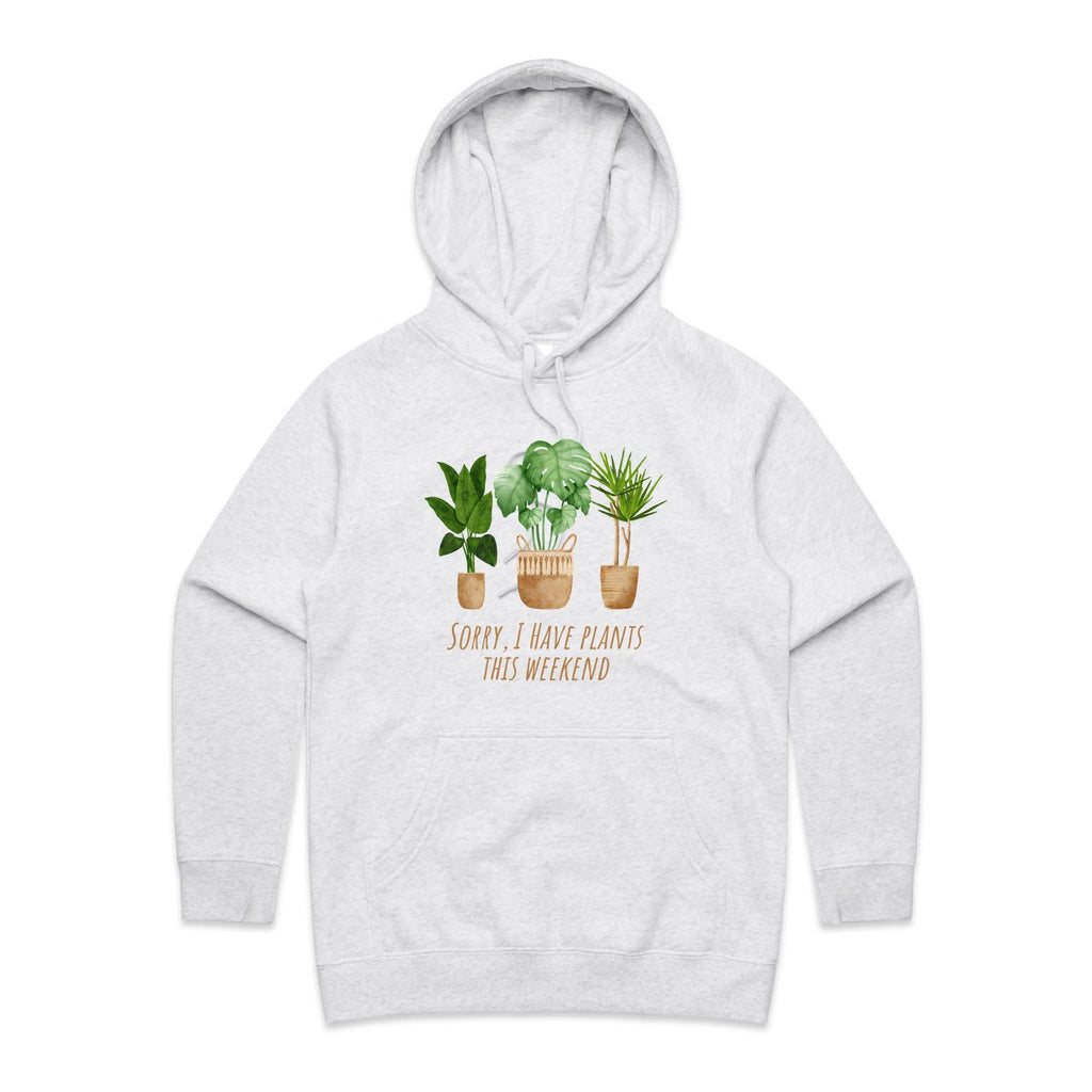 Sorry, I Have Plants This Weekend - Womens Hoodie White Marle Womens Hoodie Plants Printed In Australia